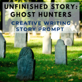Story Starter Creative Writing Prompt: Ghost Hunter