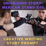 Story Starter Creative Writing Prompt: Mexican Standoff