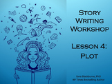 Creative Writing Workshop Lesson 4:  Plot