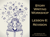 Creative Writing Workshop Lesson 6: Revision