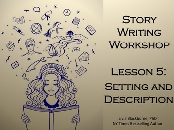 Preview of Creative Writing Workshop Lesson 5: Setting and Description