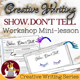 Creative Writing Workshop: "Show. Don't Tell" Mini Lesson