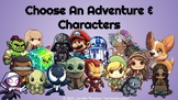 Creative Writing with Choose an Adventure & Characters