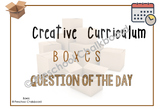 Creative curriculum: Boxes study Question of the Day