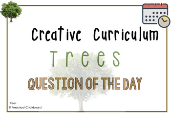 Preview of Creative curriculum: Trees study (Guided Edition) Question of the Day
