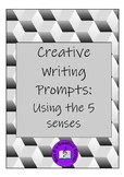 Creative writing prompts- 5 senses
