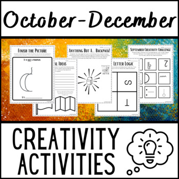 Preview of Creativity Activities Creative Thinking Challenges for Enrichment Oct-Dec