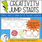 Creativity Jump Starts: Simple Tasks for Out of the Box Thinking!