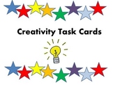 Creativity Task Cards (Twenty First Century Skills)