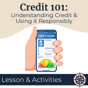 Preview of Credit 101: Understanding Credit & Using It Responsibly