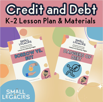 Preview of Credit and Debt | K-2 Lesson Plans and Materials