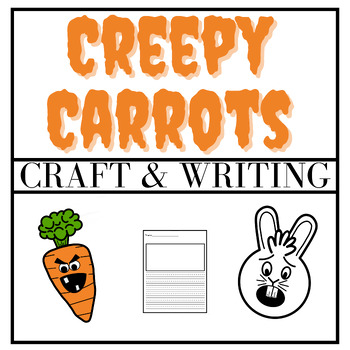 Preview of Creepy Carrots Craft and Writing