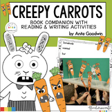 Creepy Carrots Book Companion with Reading and Writing Activities