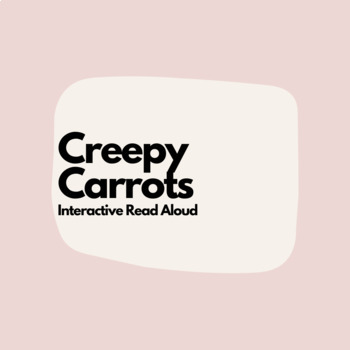 Preview of Creepy Carrots Interactive Read Aloud (Dialogic Reading)
