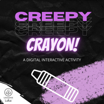 Preview of Creepy Crayon! - Interactive Digital Activity