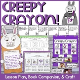 Creepy Crayon Lesson Plan, Book Companion, and Craft