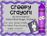 Creepy Crayon! : Picture Book Engineering STEM Activity!