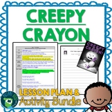 Creepy Crayon by Aaron Reynolds Lesson Plan and Google Activities