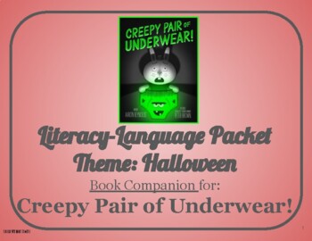 Preview of Creepy Pair of Underwear!: Language-Literacy Book Companion Packet