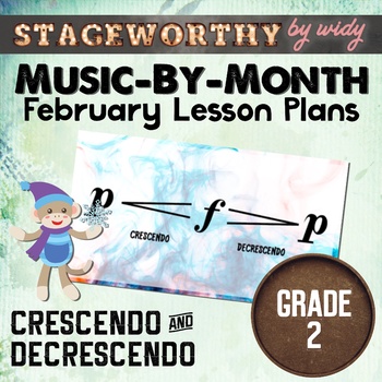 Preview of Dynamics in Music - Crescendo & Decrescendo Lesson Plans Grade 2 - February