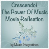 Crescendo! The Power Of Music Movie Reflection Worksheet