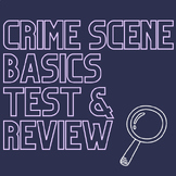 Crime Scene Basics Test/Review || Unit Test/Test Review/Ke