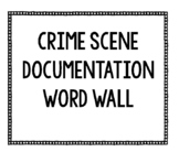 Crime Scene Documentation Word Wall