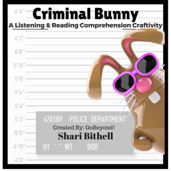 Preview of Criminal Bunny - Easter Common Core Reading Writing and Listening Craftivity