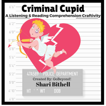 Preview of Criminal Cupid- Valentine's Day CCSS Reading, Writing and Listening Craftivity