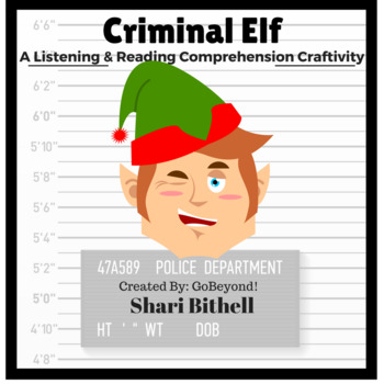 Preview of Criminal Elf - Christmas Common Core Reading Writing and Listening Craftivity