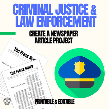 Preview of Criminal Justice & Law Enforcement - Create a Newspaper Article Project