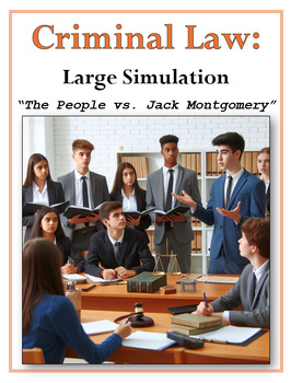Preview of Criminal Law: Large Courtroom Simulation: “The People vs. Jack Montgomery”
