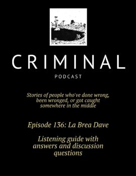 Preview of Criminal Podcast Listening Guide with Answers- Ep 136: La Brea Dave