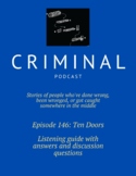 Criminal Podcast Listening Guide with Answers- Ep 146: Ten Doors