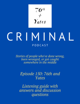 Preview of Criminal Podcast Listening Guide with Answers- Ep 150: 76th and Yates