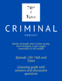 Criminal Podcast Listening Guide with Answers- Ep 150: 76t