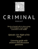 Criminal Podcast Listening Guide with Answers- Ep 154: The