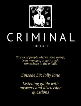 Preview of Criminal Podcast Listening Guide with Answers- Ep 38: Jolly Jane