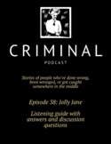 Criminal Podcast Listening Guide with Answers- Ep 38: Jolly Jane