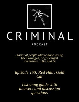 Preview of Criminal Podcast Listening Guide with Answers - Episode 133: Red Hair, Gold Car