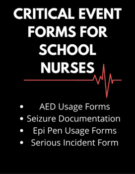 Preview of Critical Event Forms- School Nurse AED, Epipen and Seizure Forms