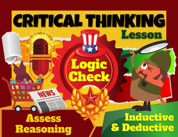 Preview of Critical Thinking | Logic Mini-Lesson | Game | Argument | Debate | Propaganda