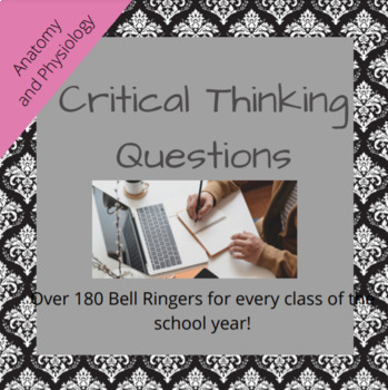 Preview of Critical Thinking Questions Bell Ringers Year-Long: Anatomy and Physiology