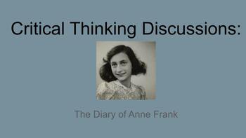 Preview of Critical Thinking Discussions:  The Diary of Anne Frank