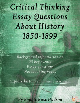 Preview of Critical Thinking Essay Questions: 1850s-1890s (Plus Easel Activity)