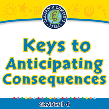 Preview of Critical Thinking: Keys to Anticipating Consequences - NOTEBOOK Gr. 5-8