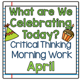 Critical Thinking Morning Work for April