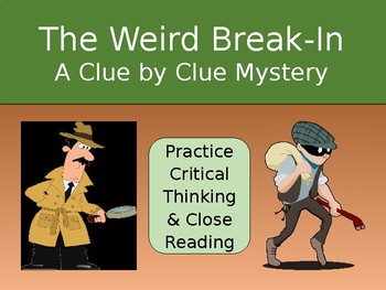 Preview of Distance Learning Critical Thinking Mystery Activity: The Weird Break-In PPT
