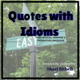 Figurative Language and Critical Thinking: Quotes with Idioms