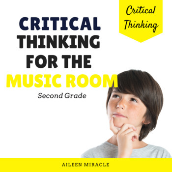 Preview of Critical Thinking in the Music Classroom {Second Grade}